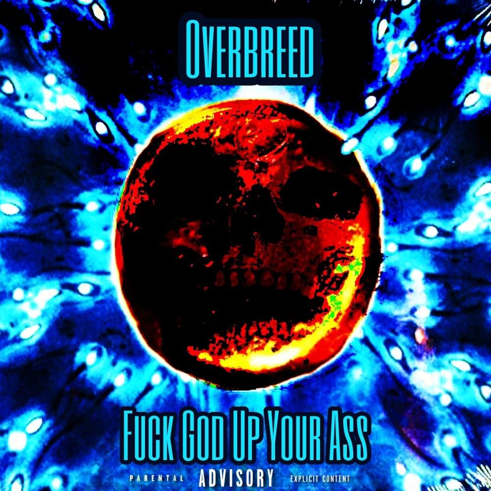 Fuck God Up Your Ass