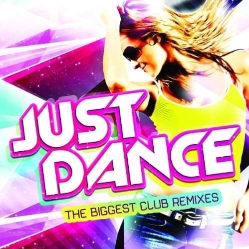 Just Dance (The Biggest Club Remixes)