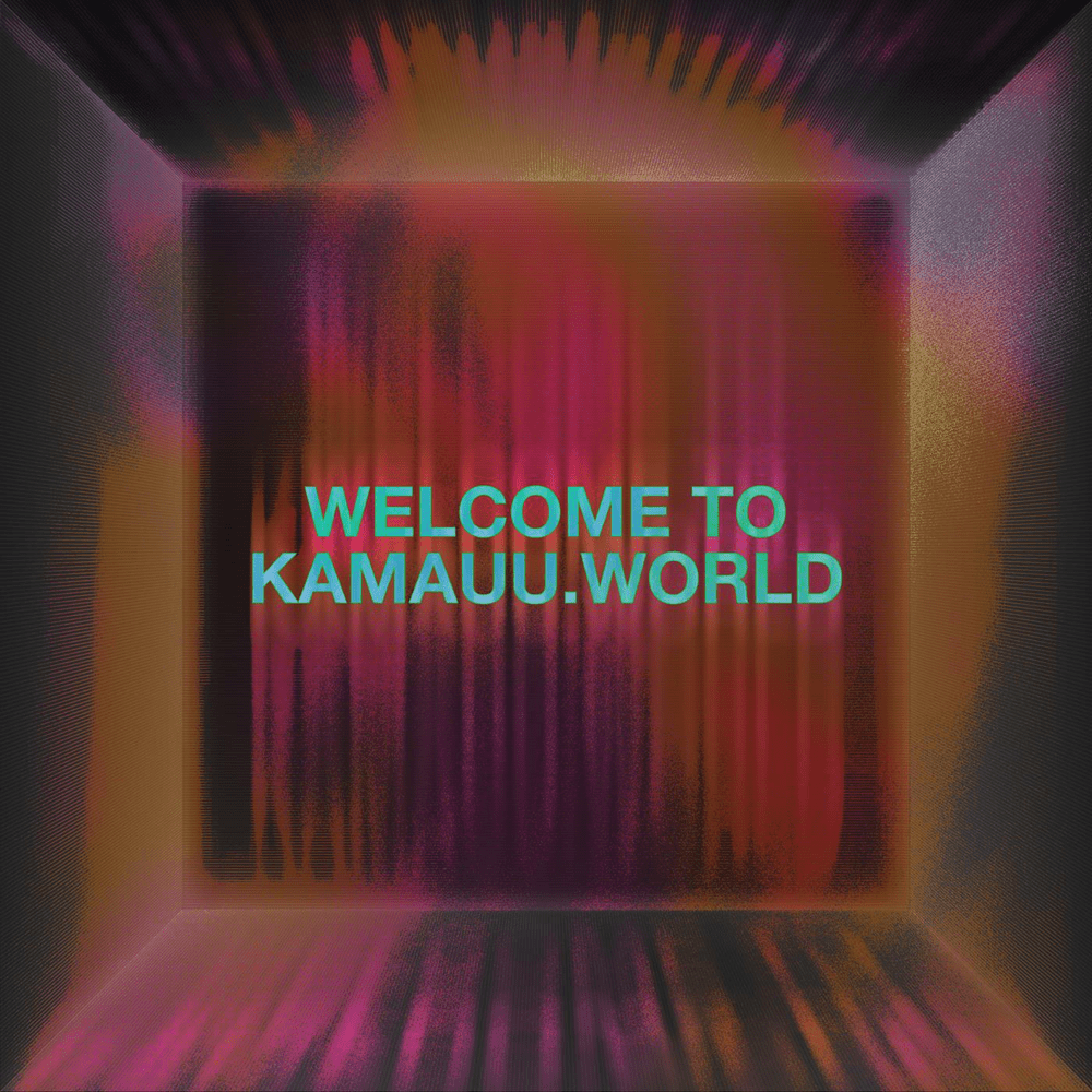 Welcome to KAMAUU.world - EP