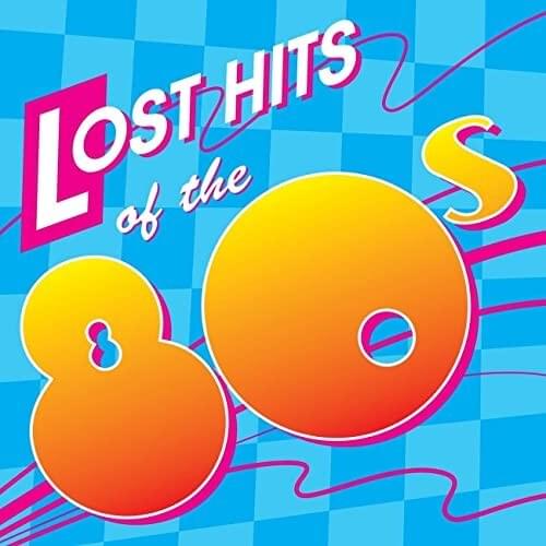 Lost Hits of the ’80s