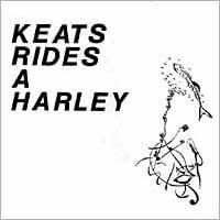 Keats Rides a Harley