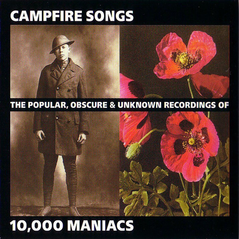 Campfire Songs: The Popular, Obscure and Unknow Recordings of 10,000 Maniacs