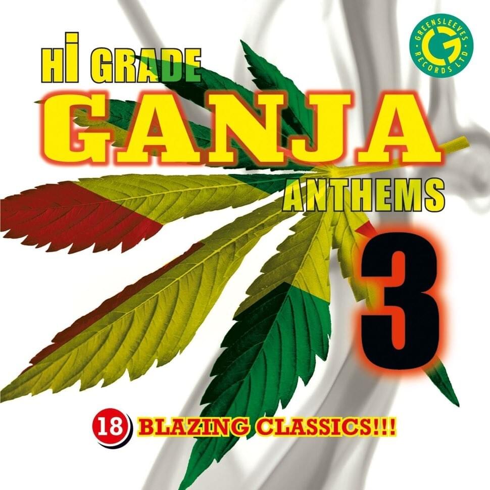 Hi Grade Ganja Anthems (Vol. 3)