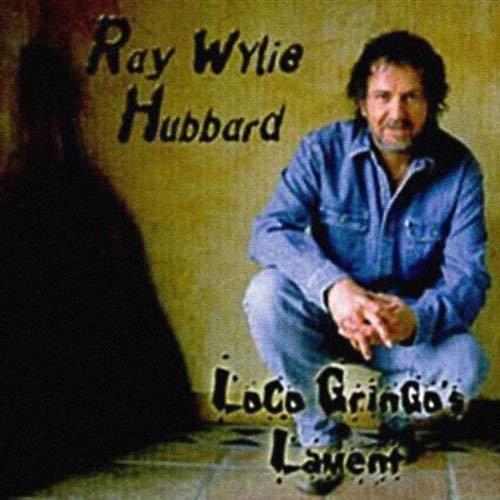 Loco Gringo’s Lament