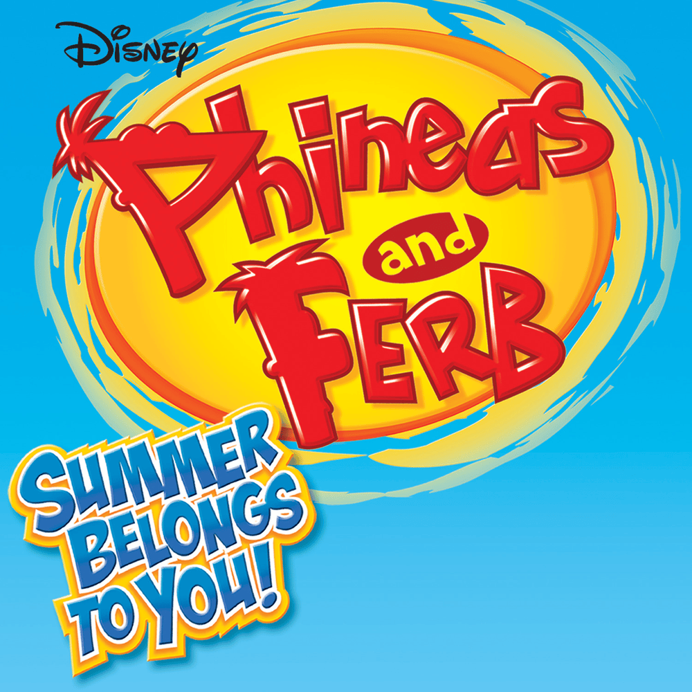 Phineas and Ferb: Summer Belongs To You!