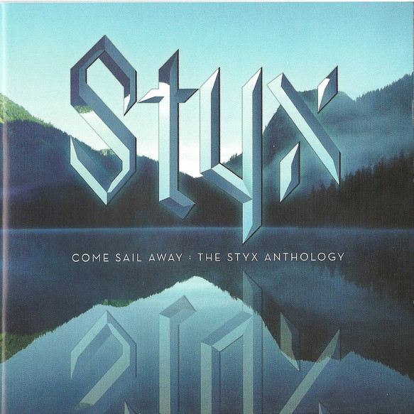 Come Sail Away: The Styx Anthology