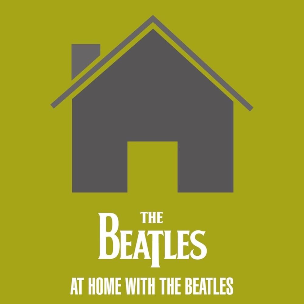 The Beatles - At Home with the Beatles