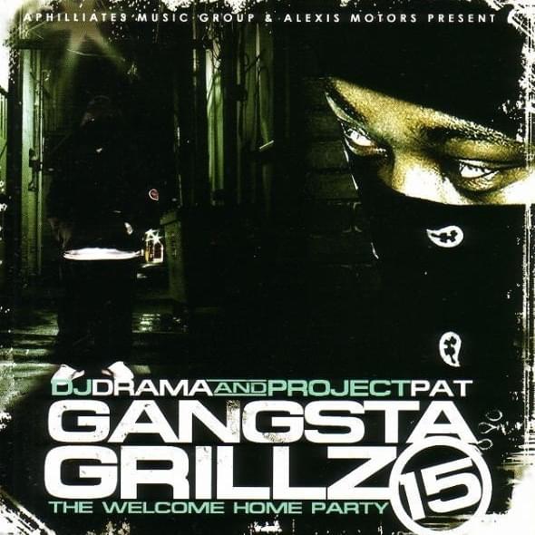 Gangsta Grillz Volume 15: Project Pat: The Welcome Home Party