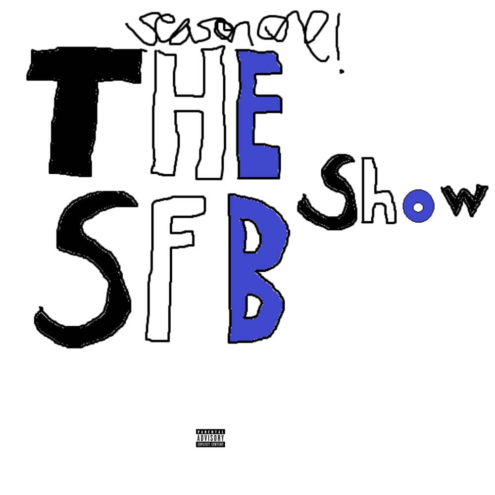 The SFB Show: Season One