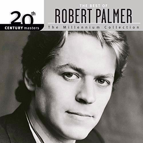 20th Century Masters - The Millennium Collection: The Best of Robert Palmer
