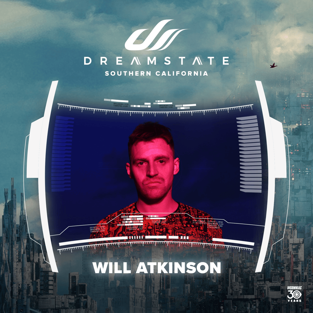Will Atkinson at Dreamstate Socal, 2023 (DJ Mix)