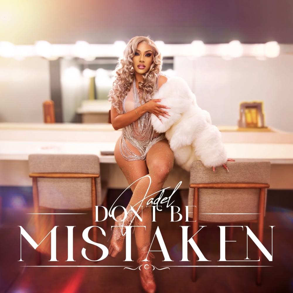 Don’t Be Mistaken...