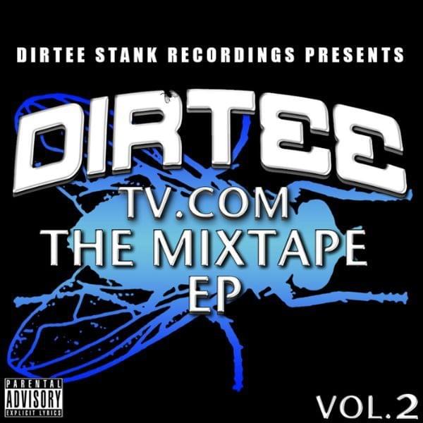 DirteeTV.com The Mixtape EP Vol. 2