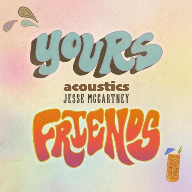 Yours / Friends (Acoustics) - EP