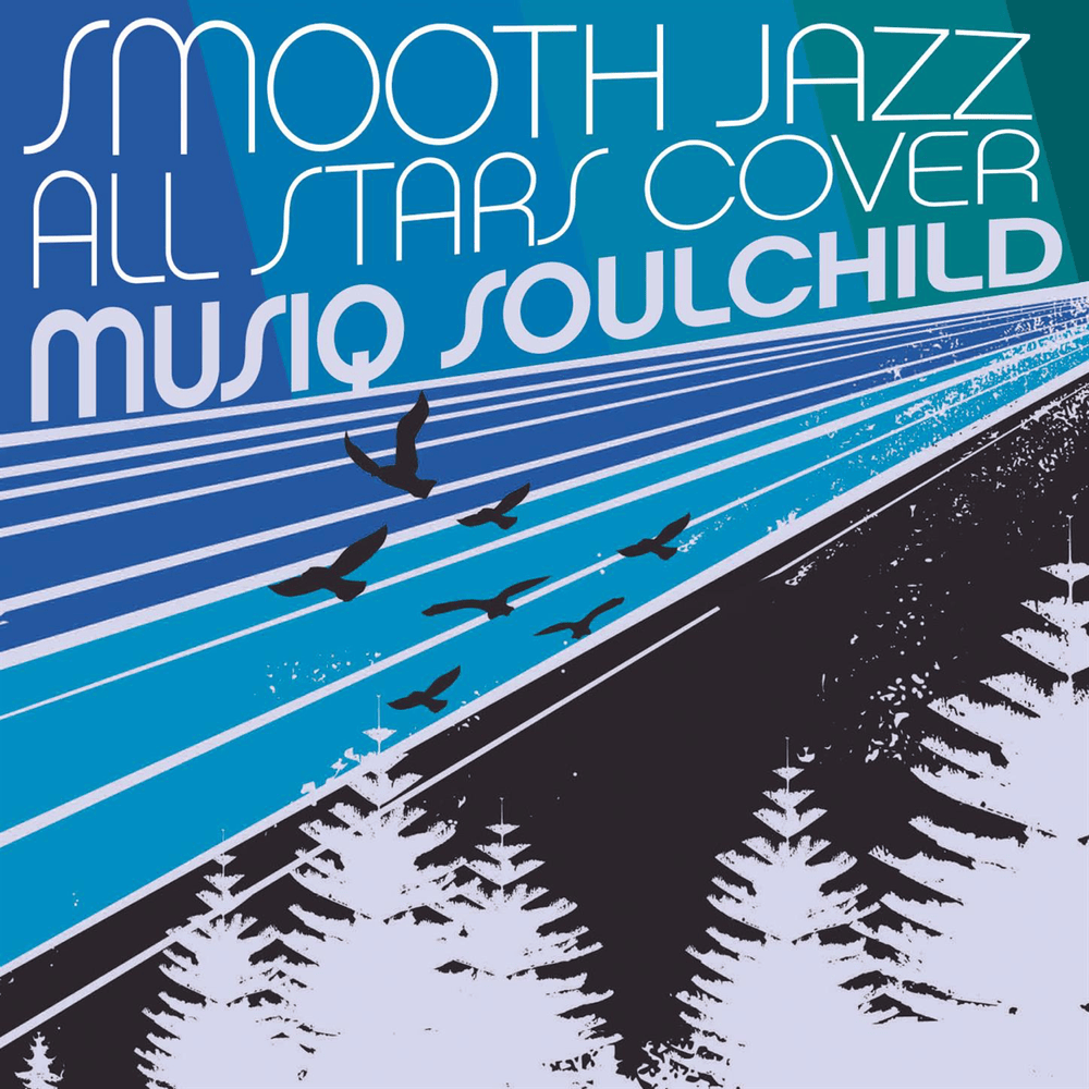 Smooth Jazz All Stars Cover Musiq Soulchild