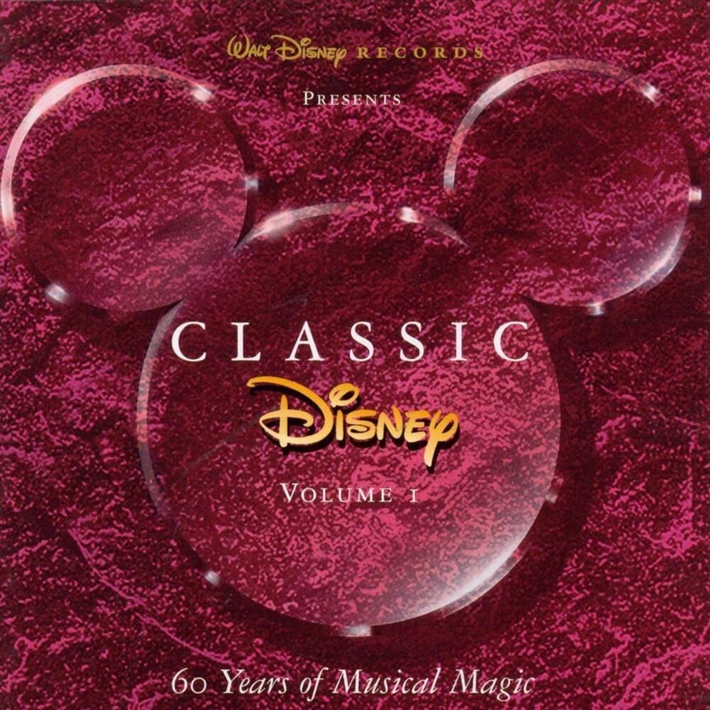 Classic Disney: 60 Years of Musical Magic (Volume I)