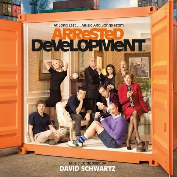 At Long Last... Music And Songs From Arrested Development