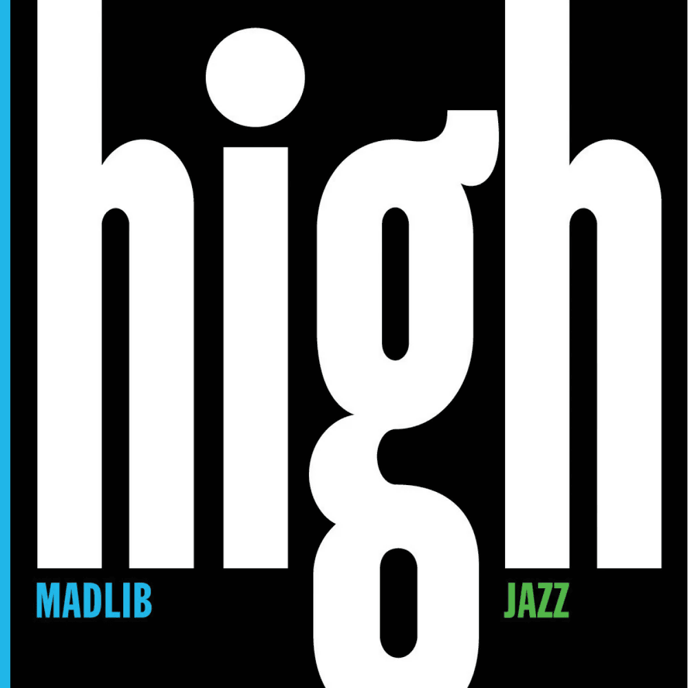 Madlib Medicine Show, No. 7: High Jazz