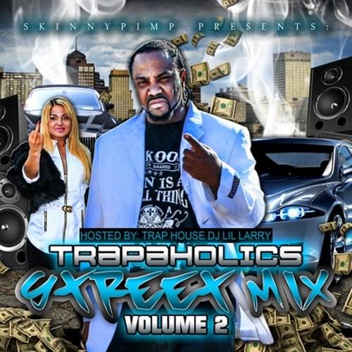 Trapaholics Street Mix: Volume 2