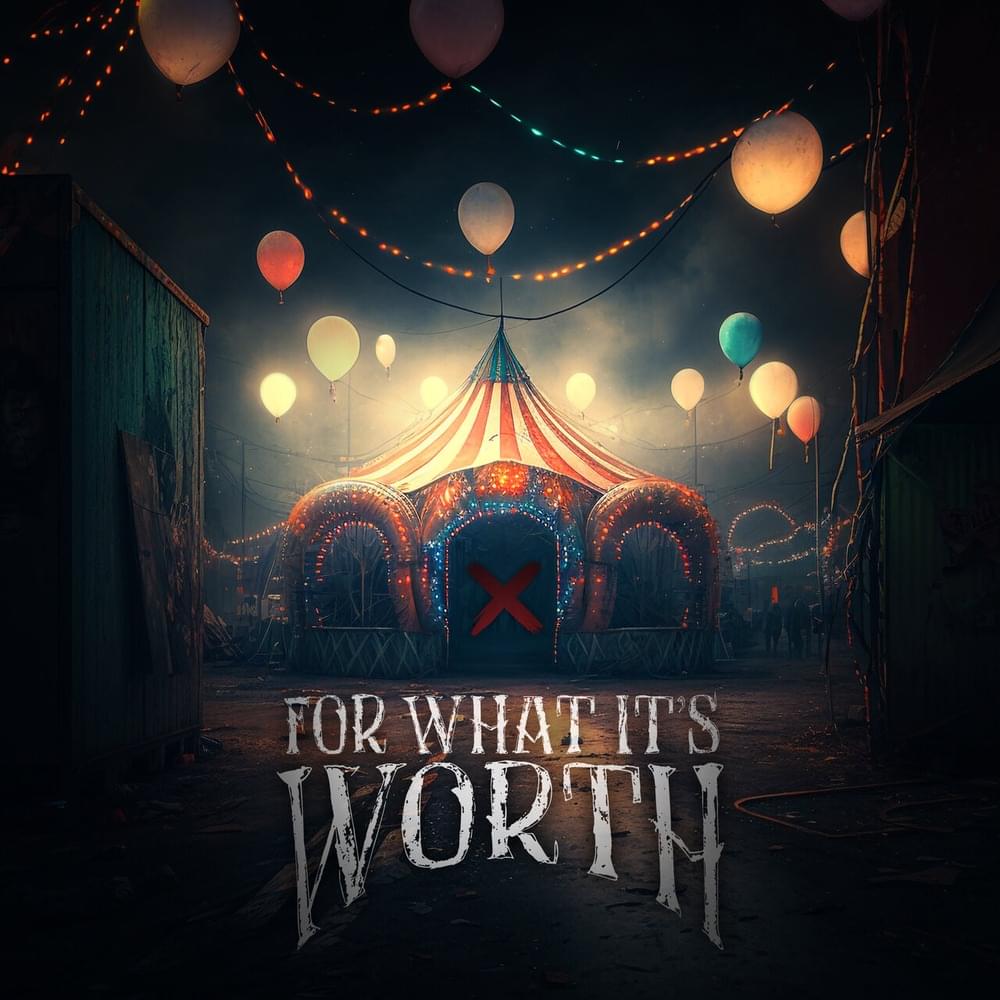 For What It’s Worth