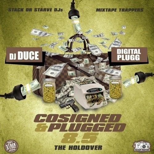 Co-Signed & Plugged 8.5 (The Holdover)