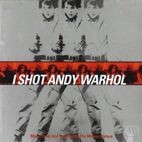 I Shot Andy Warhol (Music From and Inspired by the Motion Picture)