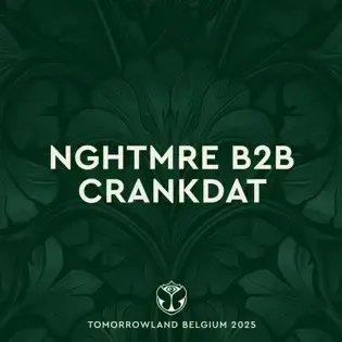 Tomorrowland Belgium 2025: NGHTMRE b2b Crankdat at Planaxis, Weekend 1 (DJ Mix)