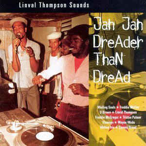 Jah Jah Dreader Than Dread