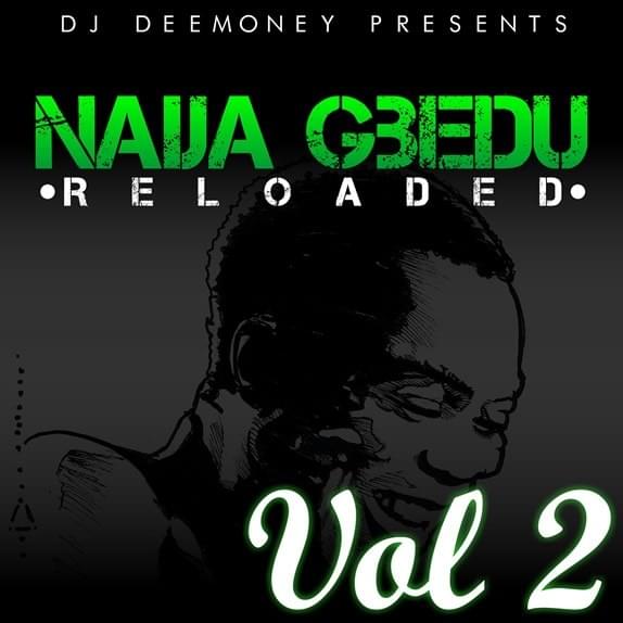 Naija Gbedu Reloaded, Vol. 2