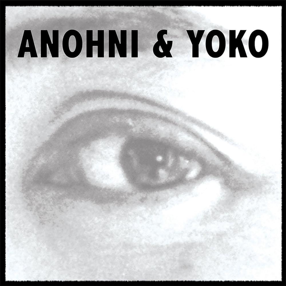 Anohni & Yoko