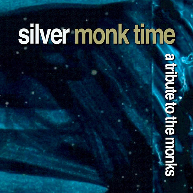 Silver Monk Time - A Tribute To The Monks