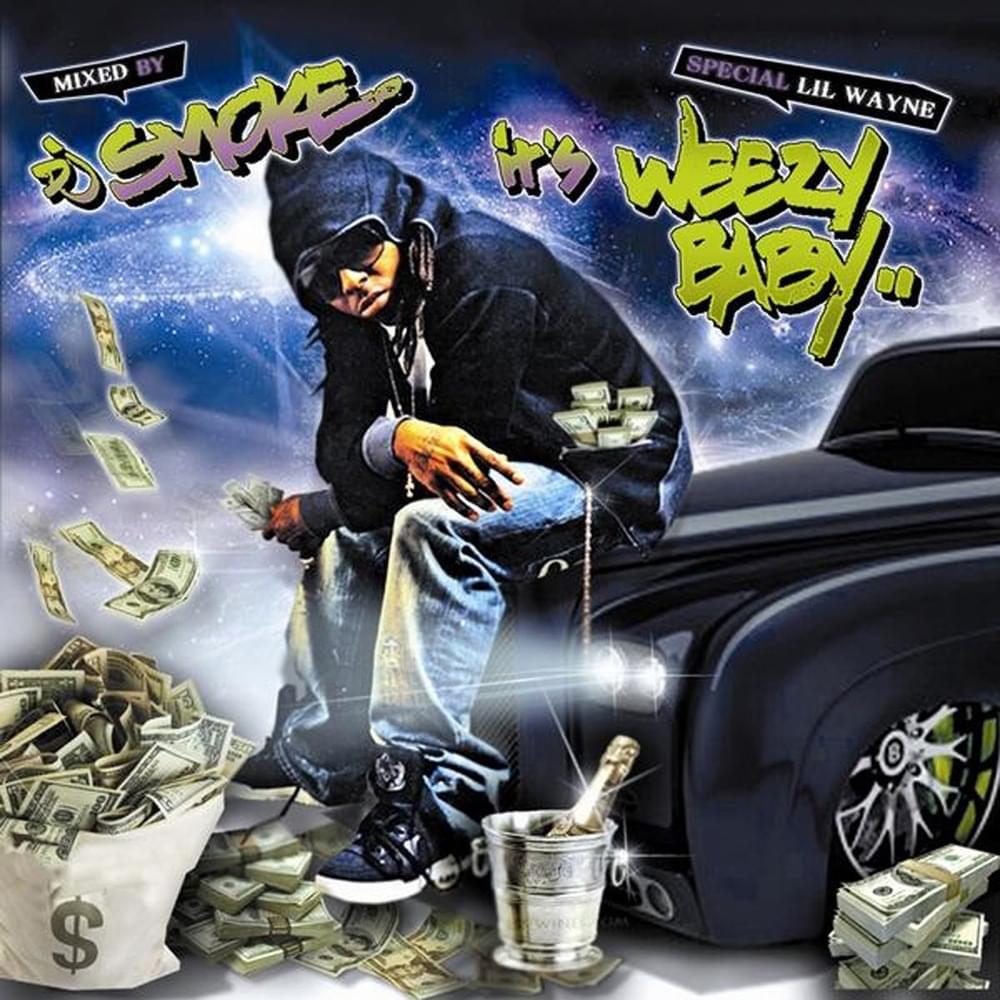 It’s Weezy Baby