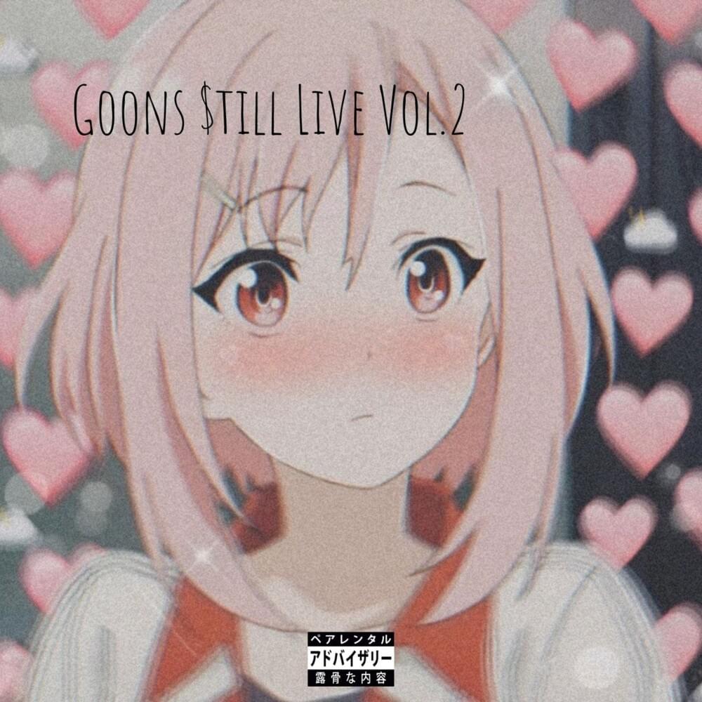 Goons $till Live Vol.2