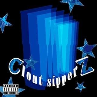 Clout Sipperz 
