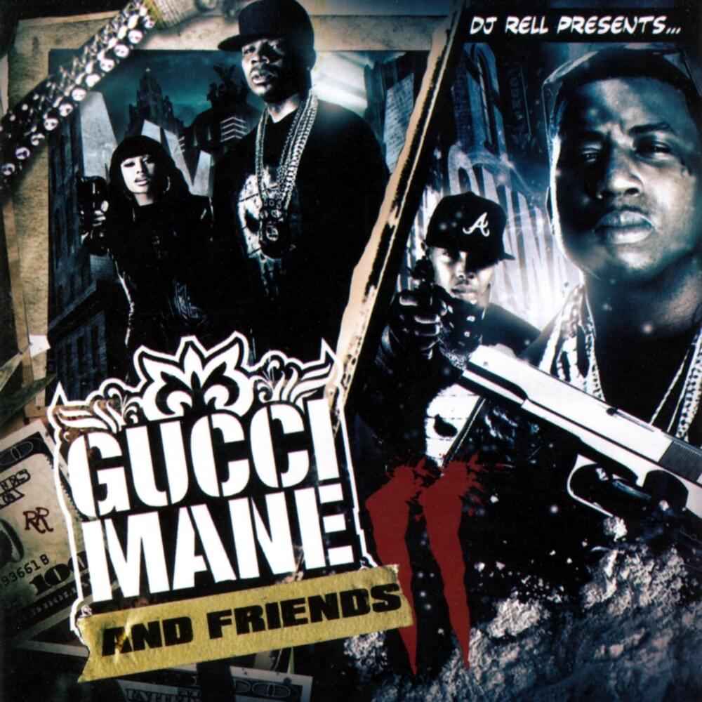 Gucci Mane and Friends 2