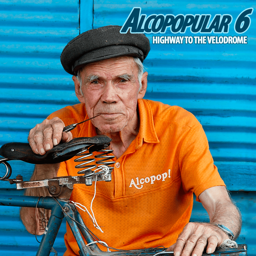  Alcopopular 6 (Highway to the Velodrome) 