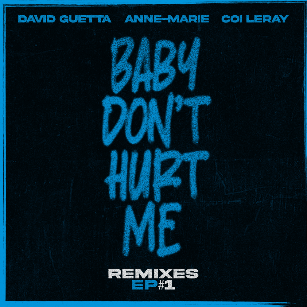 Baby Don’t Hurt Me (Remixes EP #1)