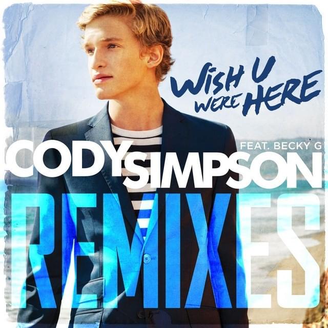 Wish U Were Here (Remixes)