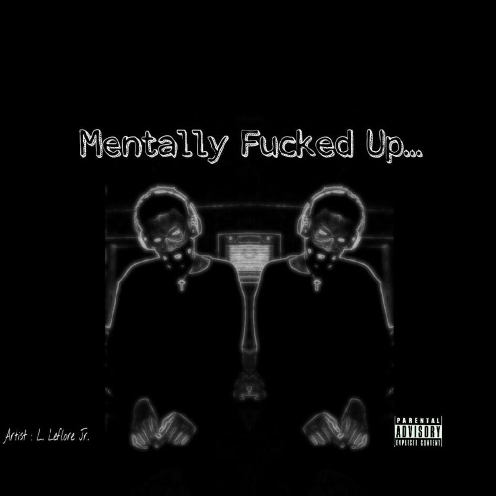 Mentally Fucked Up...