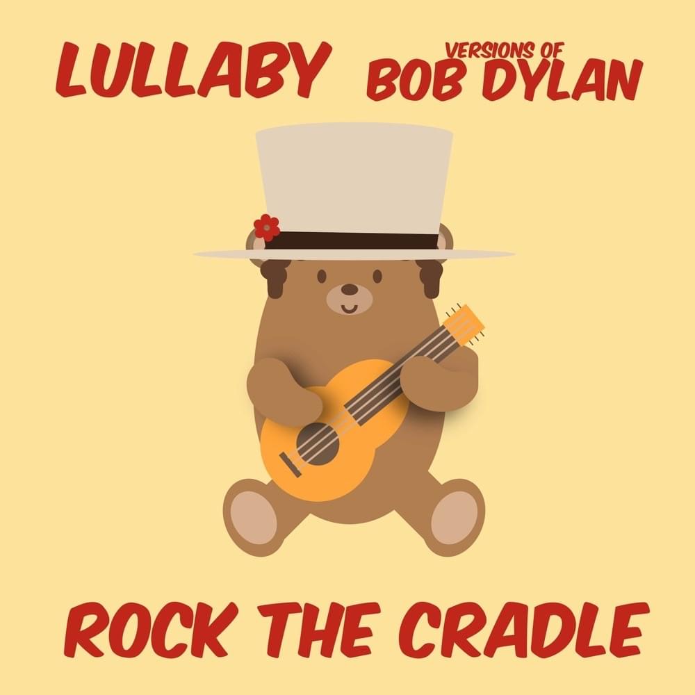 Lullaby Versions of Bob Dylan