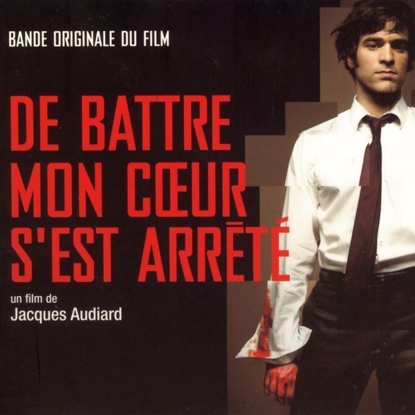 De battre mon cœur s’est arrêté (Bande Originale du Film)