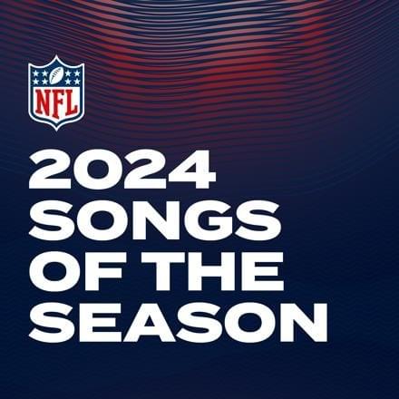 NFL: 2024 Songs Of The Season