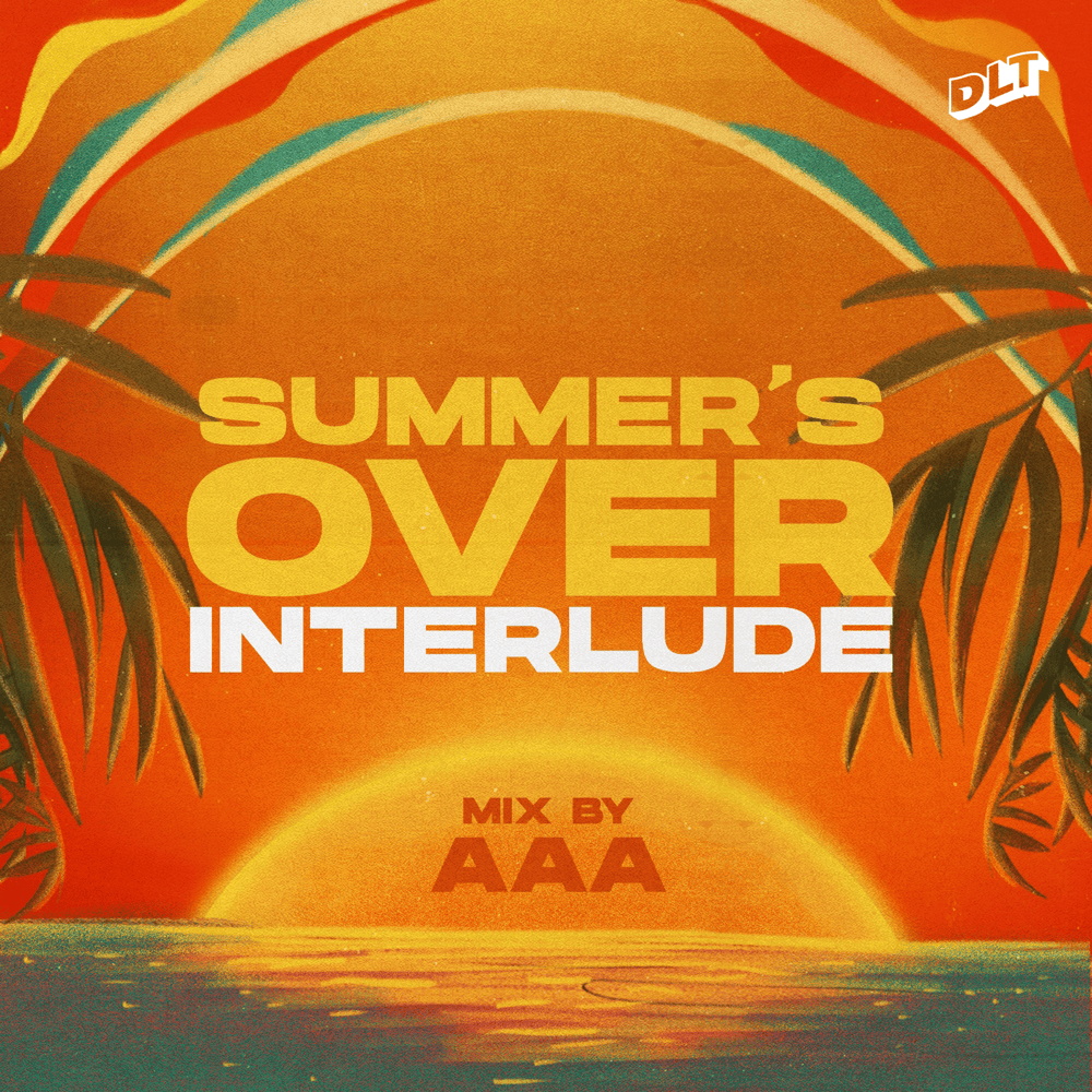 SUMMER’S OVER INTERLUDE (DJ Mix)