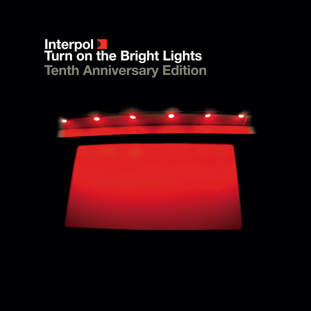 Turn on the Bright Lights (Tenth Anniversary Edition)