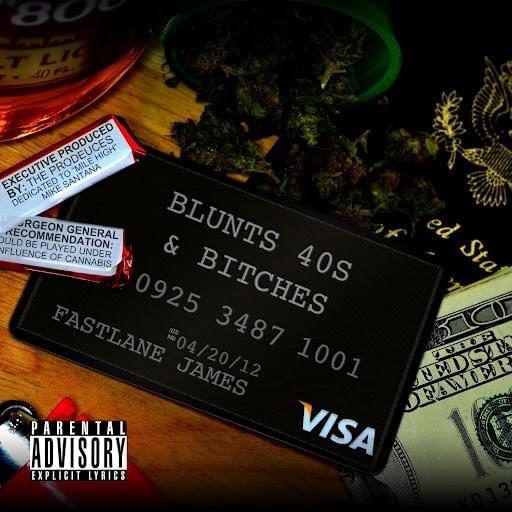 Blunts 40s & Bitches
