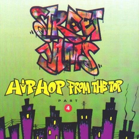 Street Jams: Hip Hop From The Top Part 4