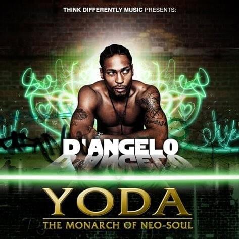 D’Angelo: Yoda – The Monarch of Neo-Soul