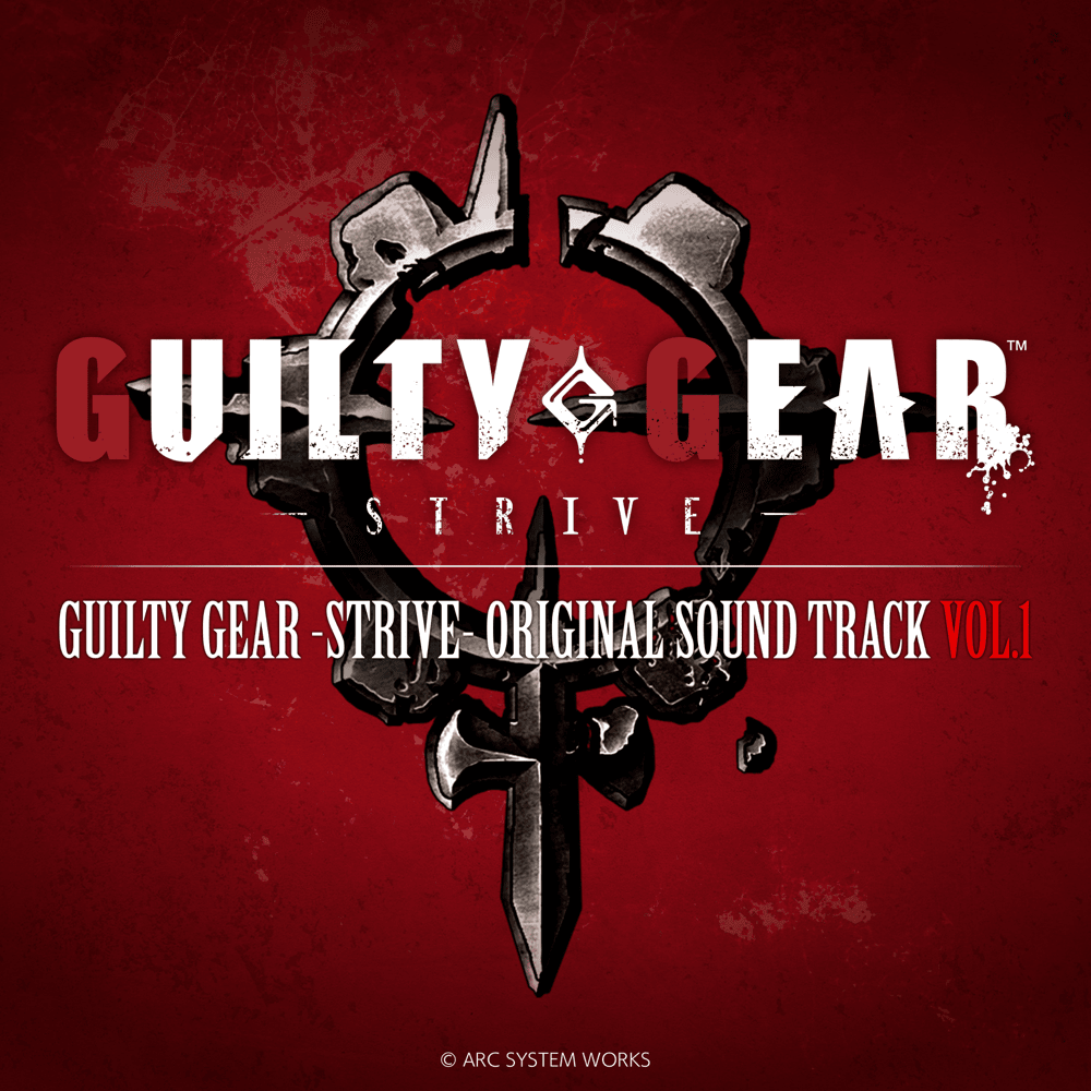 Guilty Gear -Strive- (Original Sound Track Vol. 1)