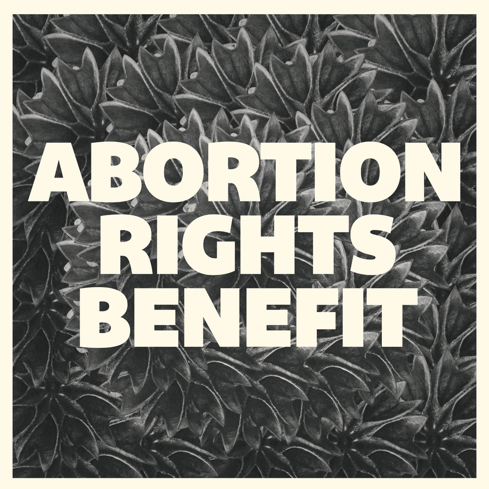 Abortion Rights Benefit