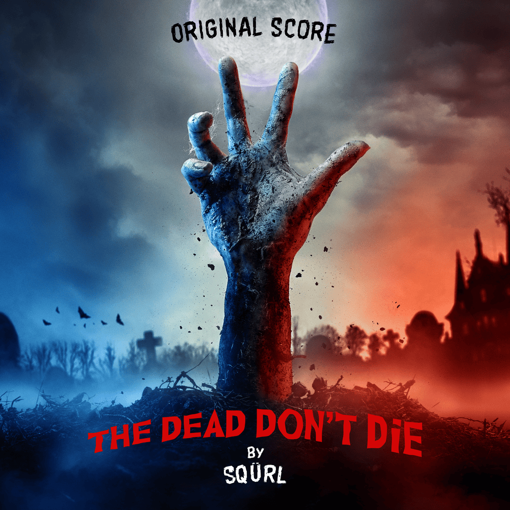 The Dead Don’t Die (Original Score)